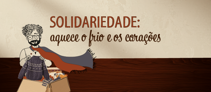 Faça sua parte: doações até 30/6 Doe cobertores, sacos de dormir e roupas de frio para a população em situação de rua.